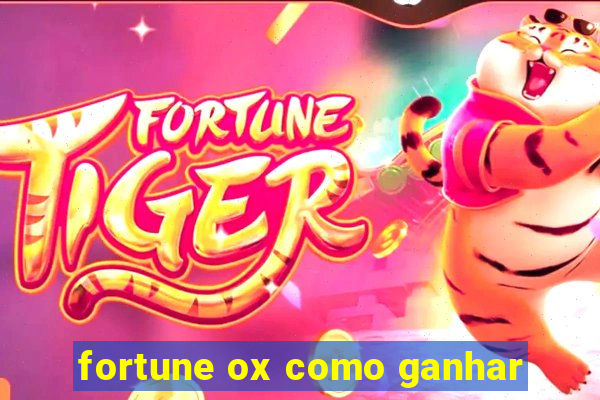 fortune ox como ganhar